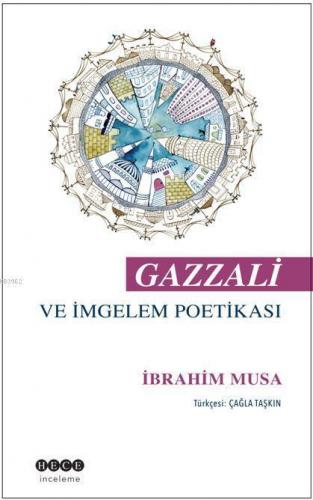 Gazzali ve İmgelem Poetikası | benlikitap.com