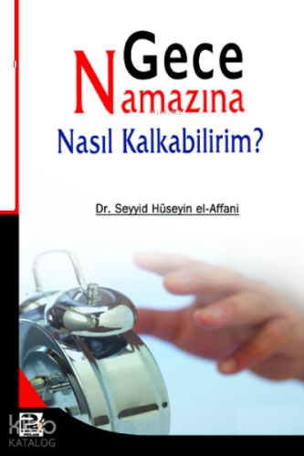 Gece Namazına Nasıl Kalkabilirim | benlikitap.com