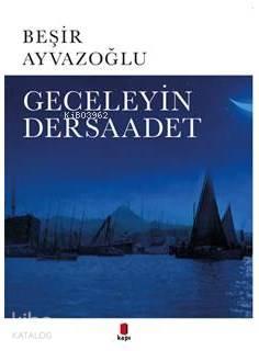 Geceleyin Dersaadet | benlikitap.com