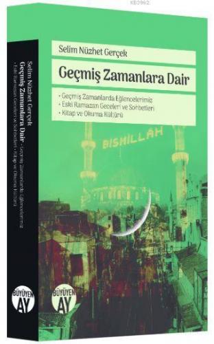 Geçmiş Zamanlara Dair | benlikitap.com