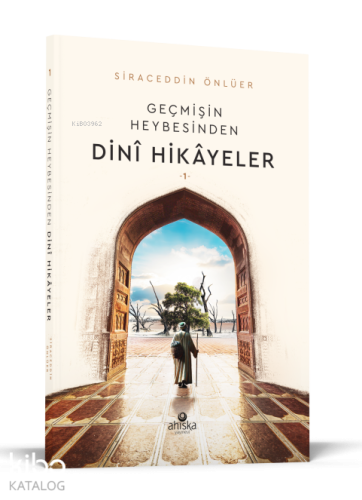 Geçmişin Heybesinden Dini Hikayeler 1. Cilt | benlikitap.com