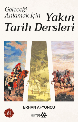 Geleceği Anlamak Için Yakın Tarih Dersleri | benlikitap.com