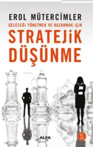 Geleceği Yönetmek ve Kazanmak İçin Stratejik Düşünme | benlikitap.com