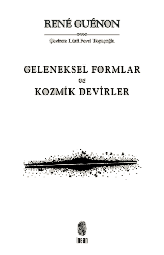 Geleneksel Formlar ve Kozmik Devirler | benlikitap.com