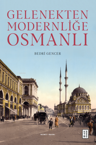 Gelenekten Modernliğe Osmanlı | benlikitap.com