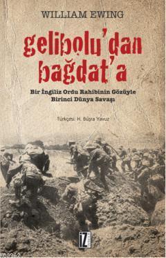 Gelibolu'dan Bağdat'a; Bir İngiliz Ordu Rahibinin Gözüyle Birinci Düny