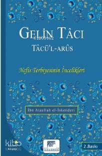 Gelin Tâcı Tâcü'l Arûs | benlikitap.com