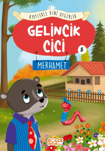 Gelincik Cici - Ayetlerle Dini Değerler 8 | benlikitap.com