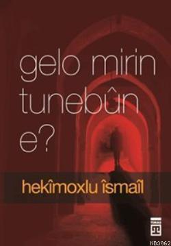 Gelo Mirin Tunebûn E? | benlikitap.com