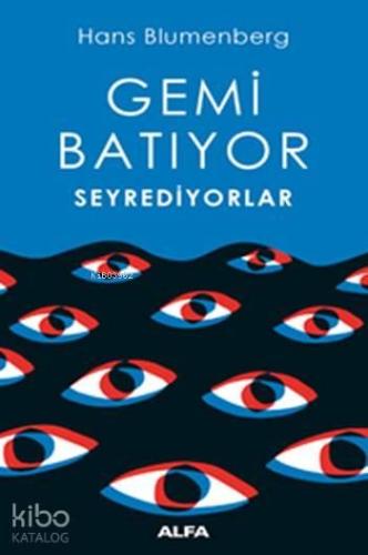 Gemi Batıyor Seyrediyorlar | benlikitap.com