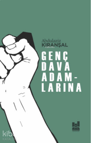 Genç Dava Adamlarına | benlikitap.com