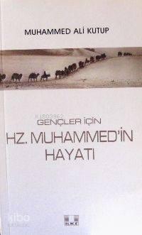 Gençler İçin Hz. Muhammed'in Hayatı | benlikitap.com