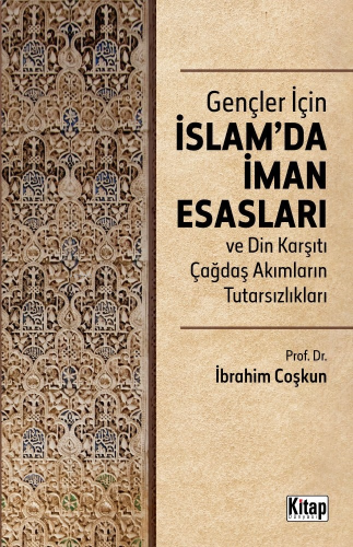 Gençler İçin İslam'da İman Esasları Din Karşıtı Çağdaş Akımların Tutar