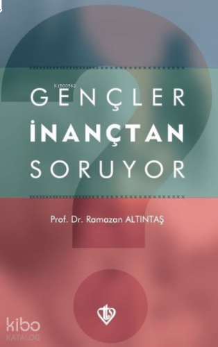 Gençler İnançtan Soruyor | benlikitap.com