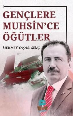 Gençlere Muhsin'ce Öğütler | benlikitap.com