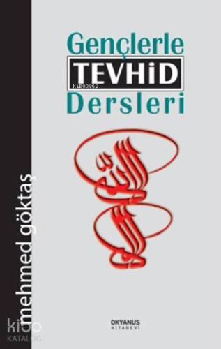 Gençlerle Tevhid Dersleri | benlikitap.com