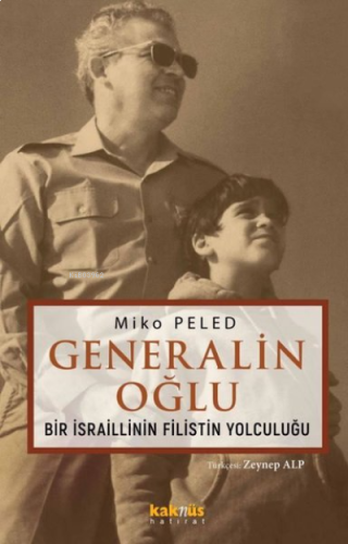 Generalin Oğlu ;Bir İsraillinin Filistin Yolculuğu | benlikitap.com