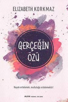 Gerçeğin Özü | benlikitap.com