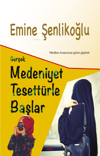 Gerçek Medeniyet Tesettürle Başlar | benlikitap.com