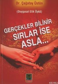 Gerçekler Bilinir Sırlar İse Asla | benlikitap.com