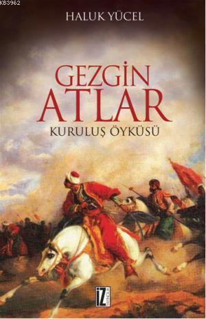 Gezgin Atlar; Kuruluş Öyküsü | benlikitap.com