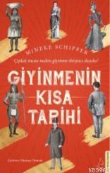 Giyinmenin Kısa Tarihi; Çıplak İnsan Neden Giyinme İhtiyacı Duydu? | b