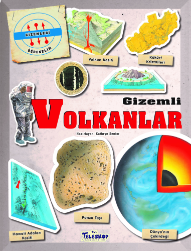 Gizemleri Öğrenelim - Gizemli Volkanlar | benlikitap.com