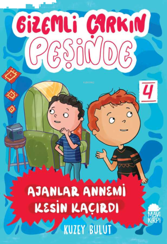 Gizemli Çarkın Peşinde;Ajanlar Annemi Kesin Kaçırdı | benlikitap.com