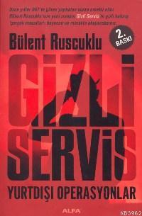 Gizli Servis Yurtdışı Operasyonlar | benlikitap.com