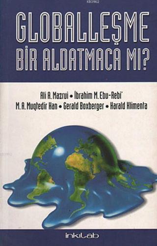 Globalleşme Bir Aldatmaca Mı? | benlikitap.com