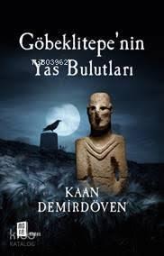 Göbeklitepe'nin Yas Bulutları | benlikitap.com