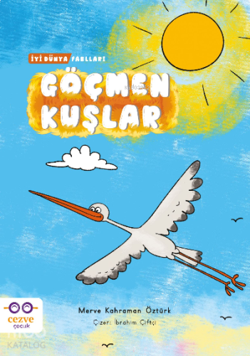 Göçmen Kuşlar – İyi Dünya Fablları | benlikitap.com