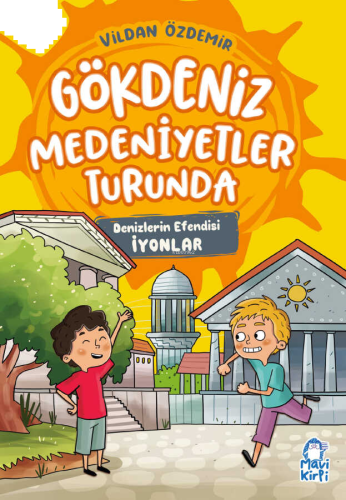 Gökdeniz Medeniyetler Turunda;Denizlerin Efendisi İyonlar | benlikitap