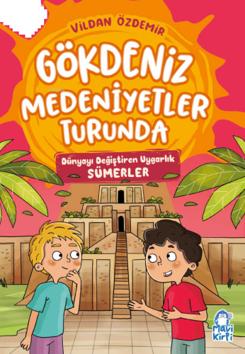 Gökdeniz Medeniyetler Turunda;Dünyayı Değiştiren Uygarlık Sümerler | b