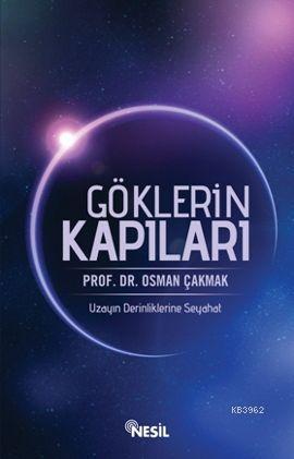 Göklerin Kapıları; Uzayın Derinliklerine Seyahat | benlikitap.com