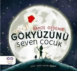 Gökyüzünü Seven Çocuk | benlikitap.com