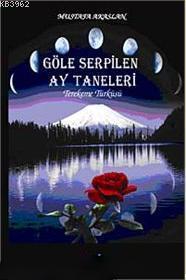 Göle Serpilen Ay Taneleri | benlikitap.com