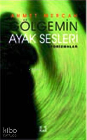 Gölgemin Ayak Sesleri | benlikitap.com