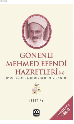 Gönenli Mehmet Efendi; İlim İrfan ve Hizmet Pınarı | benlikitap.com