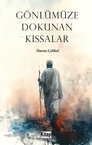 Gönlümüze Dokunan Kıssalar | benlikitap.com