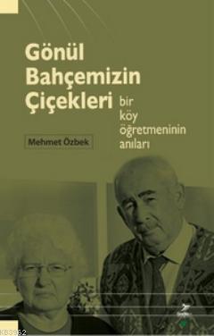 Gönül Bahçemizin Çiçekleri | benlikitap.com