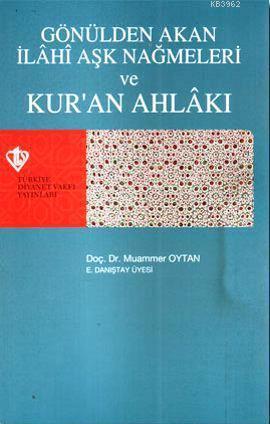 Gönülden Akan İlahi Aşk Nağmeleri ve Kur'an Ahlakı | benlikitap.com