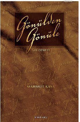 Gönülden Gönüle –Şiir Demeti; Şiir Demeti | benlikitap.com