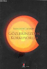 Gözlerinizden Korkuyorum | benlikitap.com