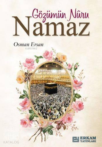 Gözümün Nuru Namaz | benlikitap.com