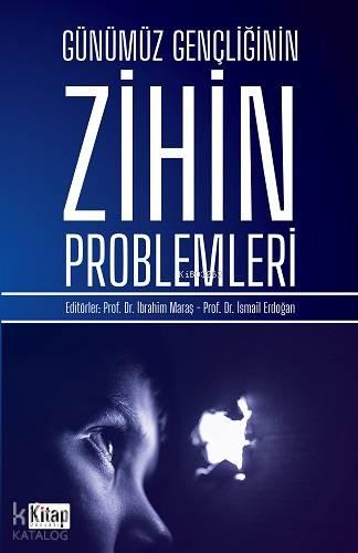 Günümüz Gençliğinin Zihin Problemleri | benlikitap.com