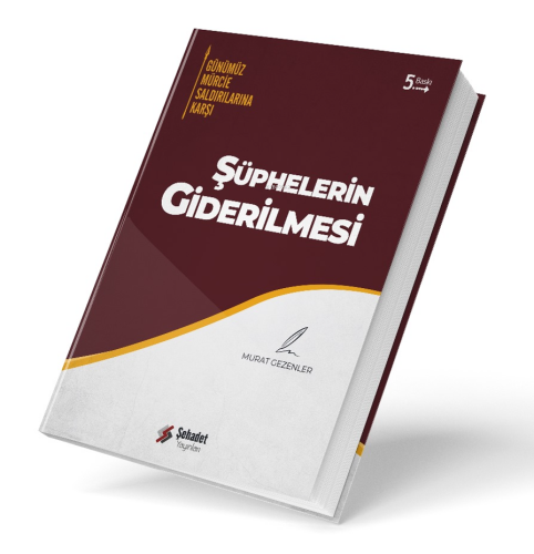 Günümüz Mürcie Saldırılarına Karşı Şüphelerin Giderilmesi | benlikitap