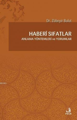 Haberî Sıfatlar; Anlama Yöntemleri ve Yorumlar | benlikitap.com