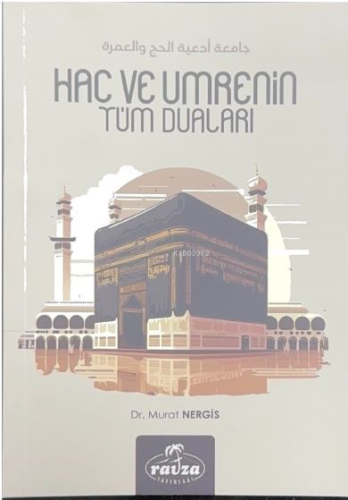 Hac ve Umrenin Tüm Duaları | benlikitap.com