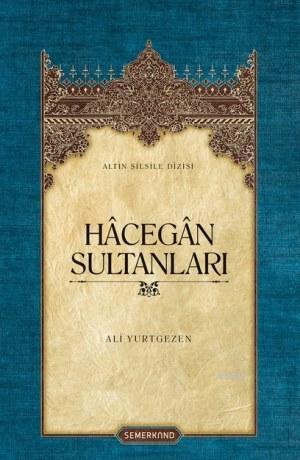 Hâcegân Sultanları (Ciltli) | benlikitap.com